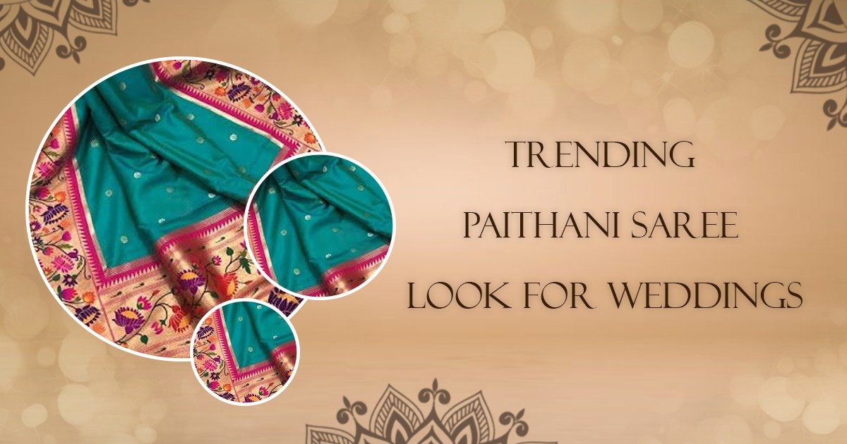 Trending Paithani Saree Look for Weddings